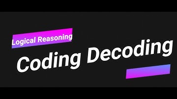 Logical Reasoning | Coding Decoding Part 4