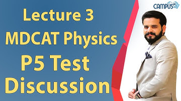 MDCAT Physics - P5 Test Discussion Lecture Series - MDCAT Physics