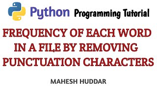 Count Frequency of Each Word in a file by Removing Punctuation Character by Mahesh Huddar