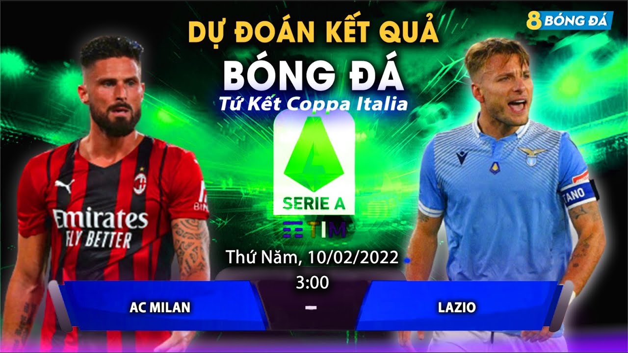 SOI KÈO, NHẬN ĐỊNH BÓNG ĐÁ HÔM NAY AC MILAN VS LAZIO 3h00, 10/02/2022 – COPPA ITALIA