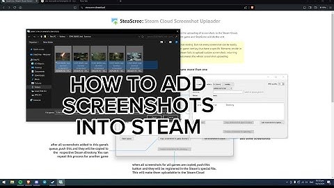 HOW TO UPLOAD SCREENSHOTS INTO STEAM