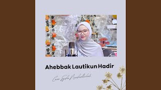 Ahebbak lautikun hadir _ Cover Syifa Nurfadhilah