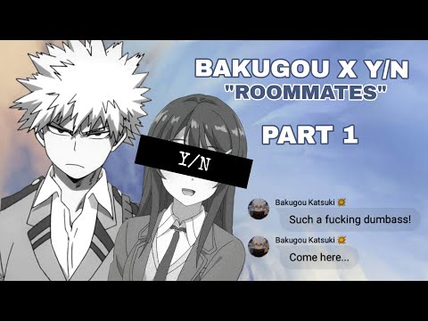[Bakugou x YN] Roommates - Part 1 | BNHA Texts