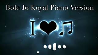 bolo-jo-koyal-bago-me-piano-version-best-ringtone-bole-jo-koyal-piano-tik-tok-famous-ringtone