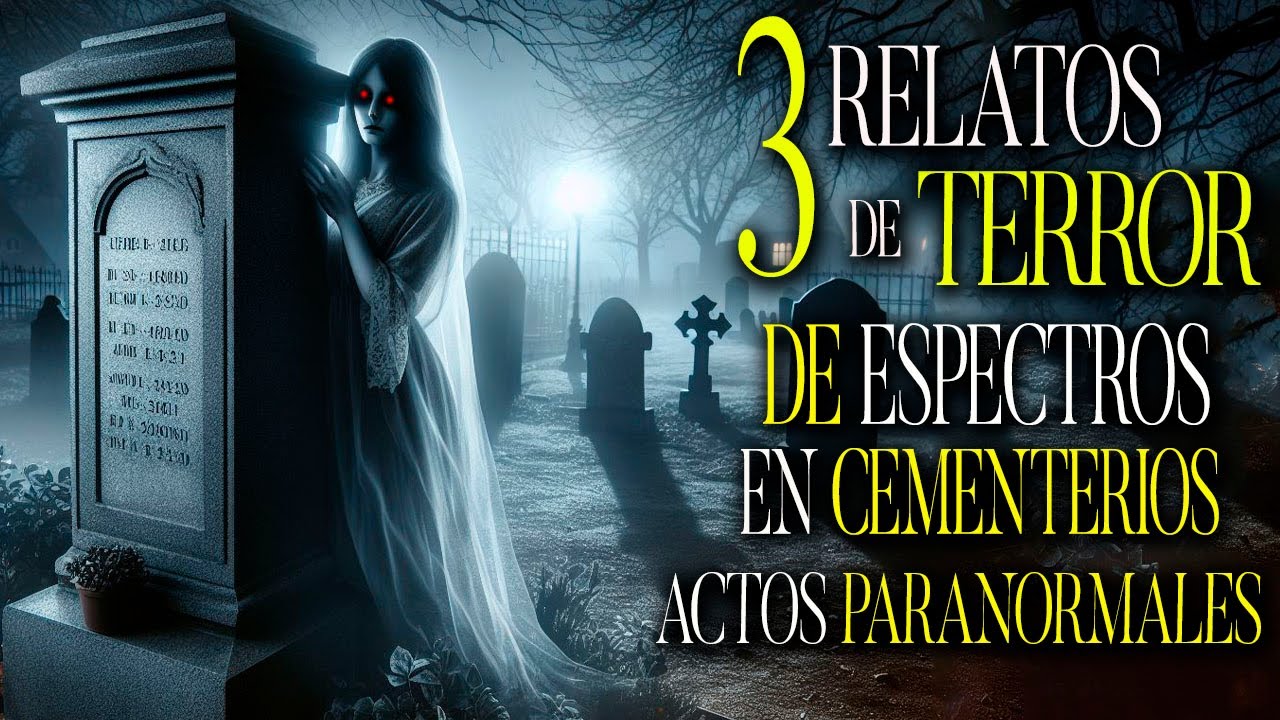 3 relatos DE TERROR de actos paranormales en cementerios contadas por VELADORES.