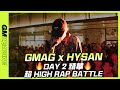 Gmag gmag x hysan  day 2    high rap battle