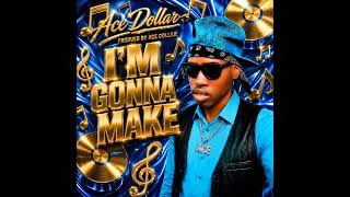 Ace Dollar - I'm gonna make it - Out Now on this very platform, please go check it out 🙏 #music