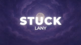 Stuck - LANY (Lyrics)