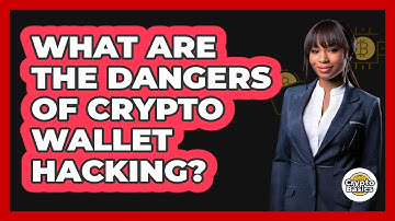 What Are The Dangers Of Crypto Wallet Hacking? - CryptoBasics360.com