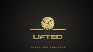 Welcome to Lifted - Elevating The Game