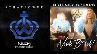Britney Spears vs. will.i.am ft. Justin Bieber - Work Bitch vs. #ThatPower (Mashup)