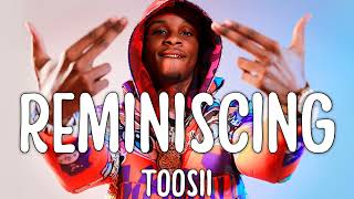 Toosii - Reminiscing (Lyrics)