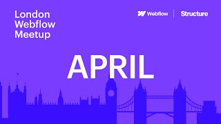 🔴 Live // April 2025 // London @Webflow meetup #WFLDN