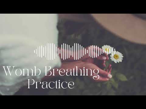 Video: Womb Breathing - Unique Women's Practices