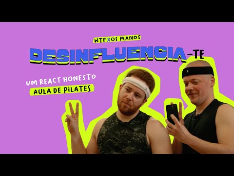 WTF Apresenta: Desinfluencia-te l Aula de Pilates