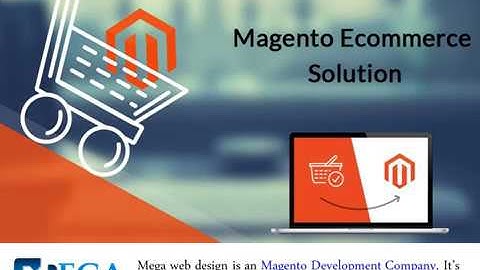 Custom Magento Development Services - Mega Web Design
