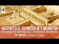 Hathsepsut, Amenofis III, Akenatón y Nefertiti. La XVIII Dinastía (Imperio Nuevo). Eva Tobalina
