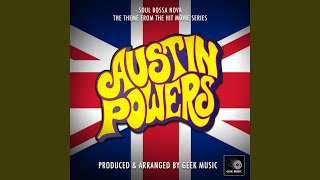 Soul Bossa Nova (From "Austin Powers") - Geek Music