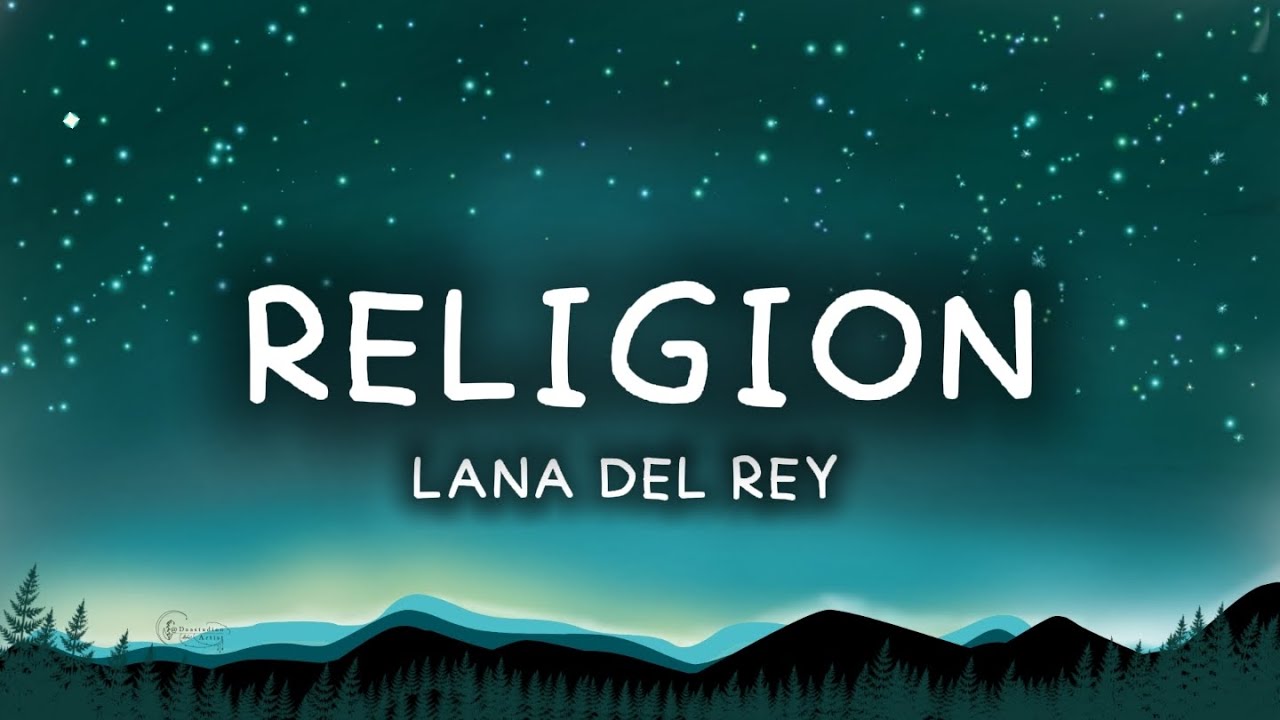 Religion - Lana Del Rey | Lyric