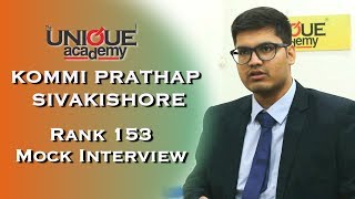 KOMMI PRATHAP SIVAKISHORE (AIR 153) Mock Interview at The Unique Academy