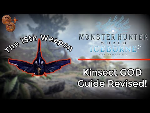 MHW Iceborn - The 15th Weapon - Kinsect GOD Guide Update