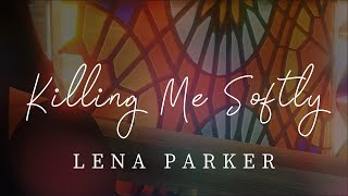 Lena Parker - Killing Me Softly (Sims 4 Music Video)