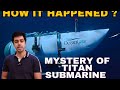 Mystery of titan submarine  what really happened  sarmad salman