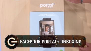 Facebook Portal+ Unboxing | The Gadget Show