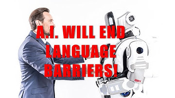 The End of Language Barriers? AI