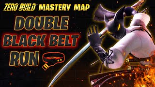 Zero Build Mastery Map - 2nd Degree Black Belt Run - Chapter 7