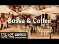 Bossa & Coffee: Cozy Autumn Coffee Music - Smooth Jazz Instrumental Music for Good Vibes