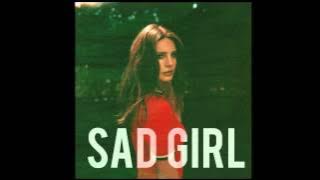 Lana Del Rey - Sad Girl