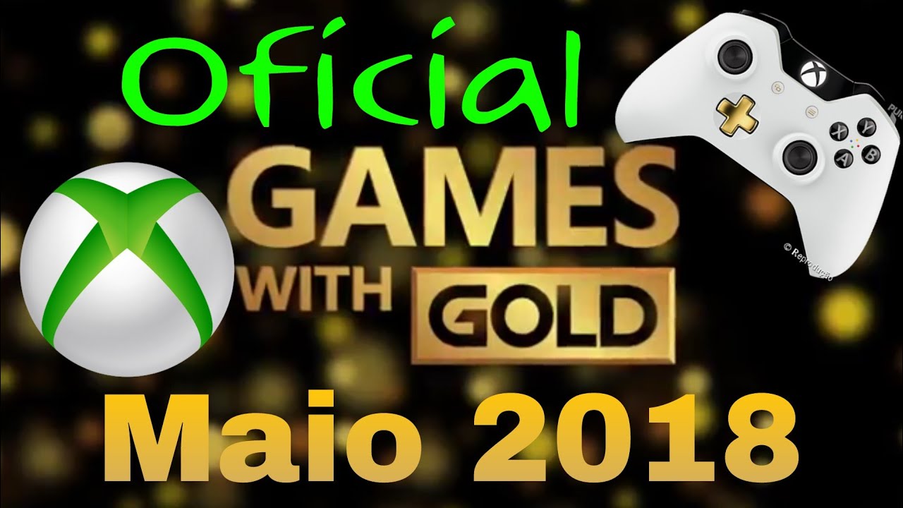 Games Xbox Live Gold Maio 2018 (OFICIAL)