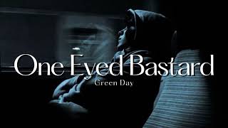 Vietsub | One Eyed Bastard - Green Day | Lyrics Video