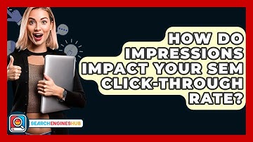 How Do Impressions Impact Your SEM Click-Through Rate? - SearchEnginesHub.com