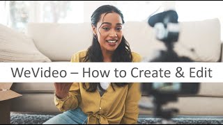 WeVideo - How to create and edit your videos