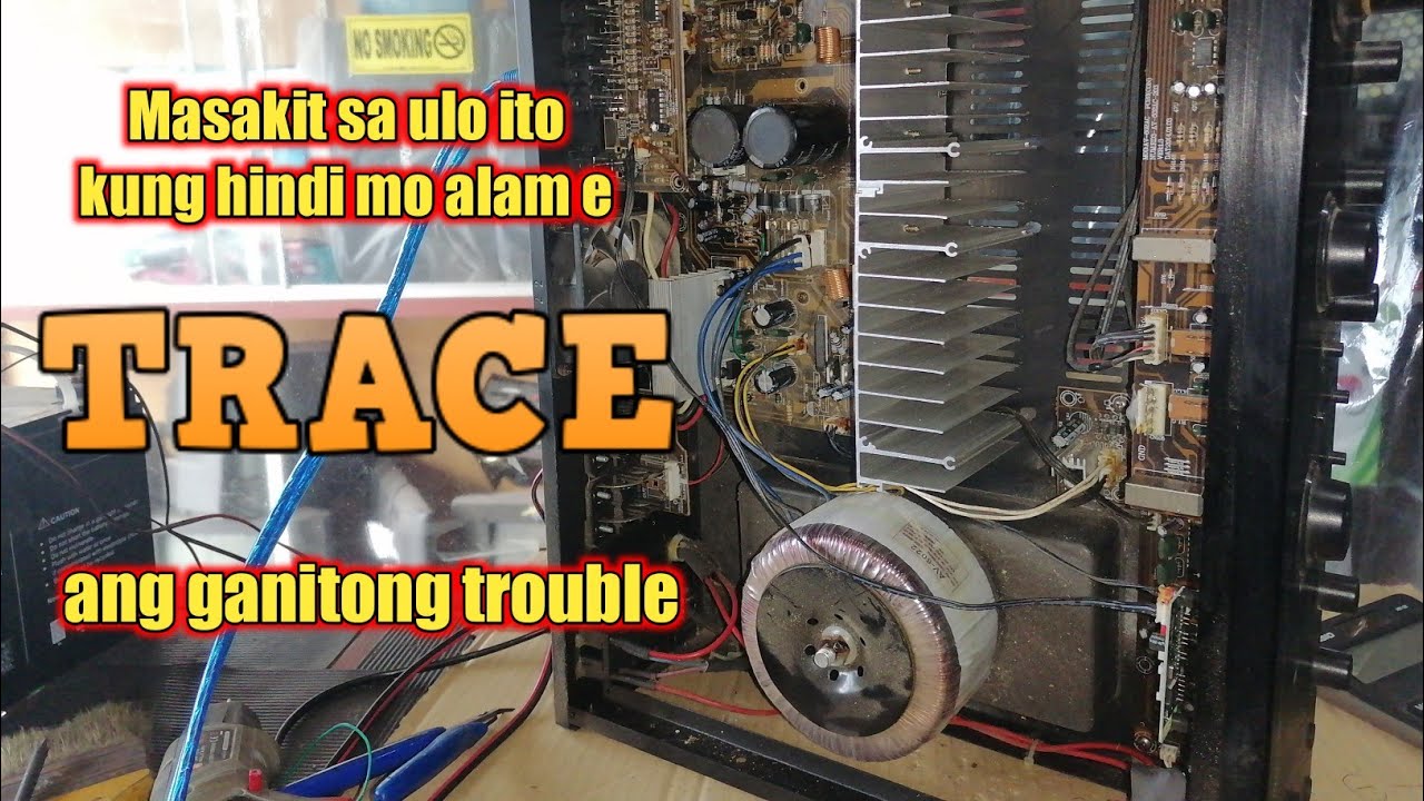 Pano mag trace sa ganitong sira | Troubleshooting amplifier