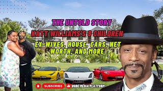 The Untold Story of Katt Williams's 8 Children, Ex-Wives, House, Cars, Net Worth, and More