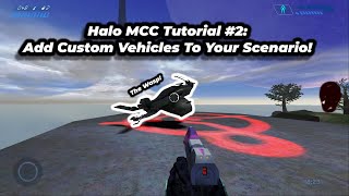 Halo CE MCC: Mod Tool Tutorials - Adding Custom Vehicles To Your Scenario! (Weapons Work Too!)