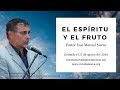 El Espíritu y el fruto - Pastor José Manuel Sierra.