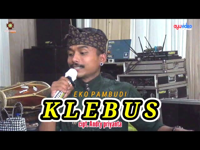 KLEBUS [ Andri priyanta ] cover by. Eko Pambudi Cakrabudaya class=