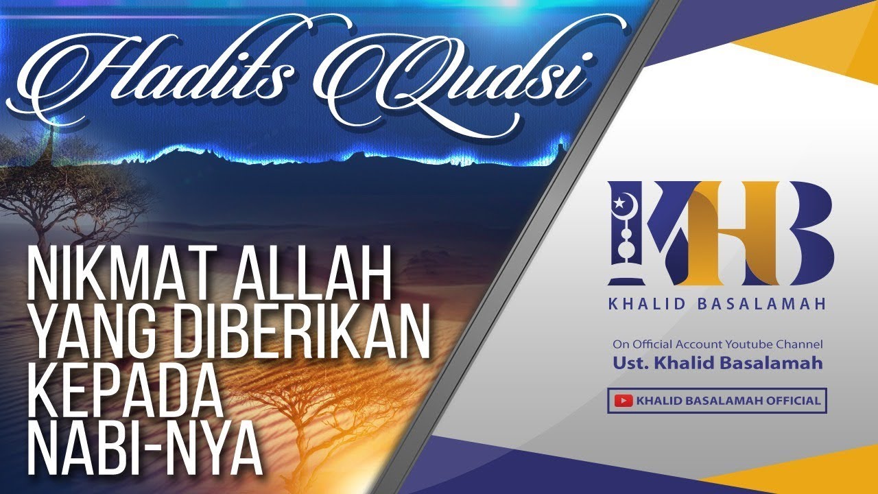 Hadits Qudsi - Nikmat Allah yang Diberikan kepada Nabi-Nya