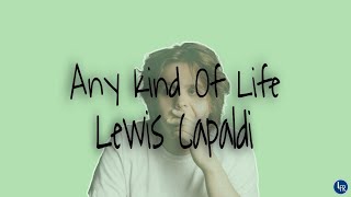 TRADUCTION FR: Any Kind Of Life - Lewis Capaldi