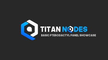Titan Nodes | Basic Pterodactyl Panel Showcase