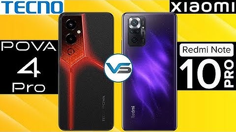 Tecno Pova 4 Pro VS Xiaomi Redmi Note 10 Pro | Xiaomi Redmi Note 10 Pro VS Tecno Pova 4 Pro