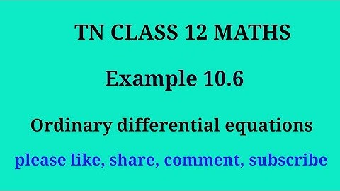 Tn 12 maths | example 10.6 |chapter 10| ordinary differential equations | gmrrao maths |