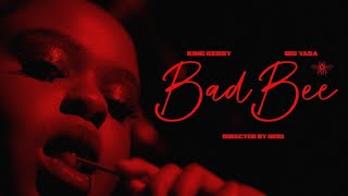 KING KERBY - BAD BEE FT BIG YASA (OFFICIAL VIDEO)