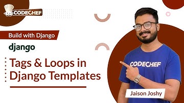 Tags & Loops (for) in Django Templates | Build with Django | CodeChef Learn Series
