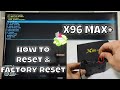 How to reset X96 Max Plus Factory Reset