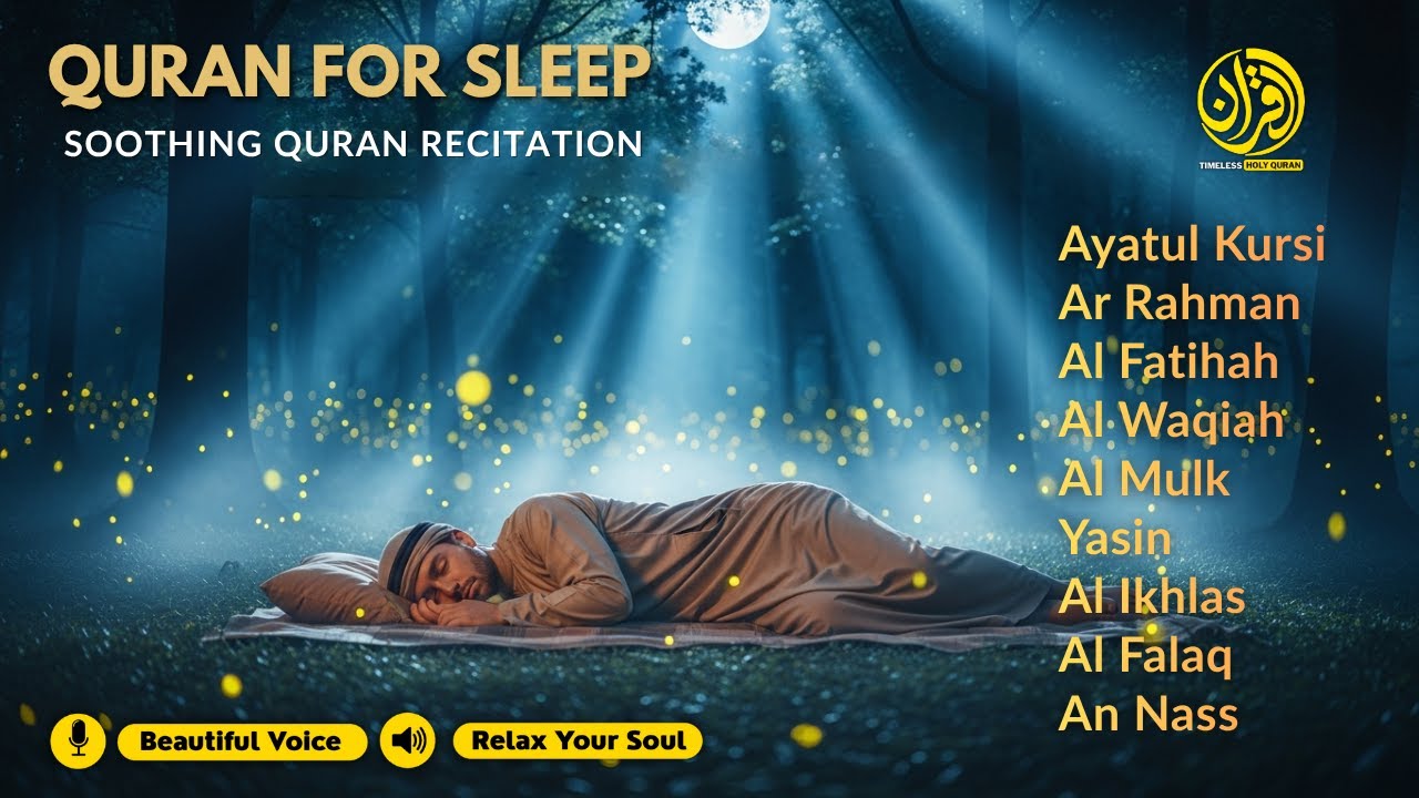 Restful Sleep Quran ✦ Ayatul Kursi, Yasin, Ar Rahman, Al Waqiah, Al Mulk